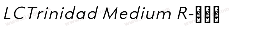 LCTrinidad Medium R字体转换